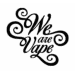 We are vape
